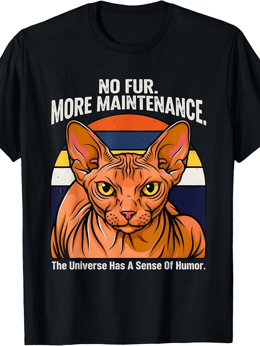 No Faux Fur More Maintenance Universe Sense of Humor Sphynx Cat T-Shirt