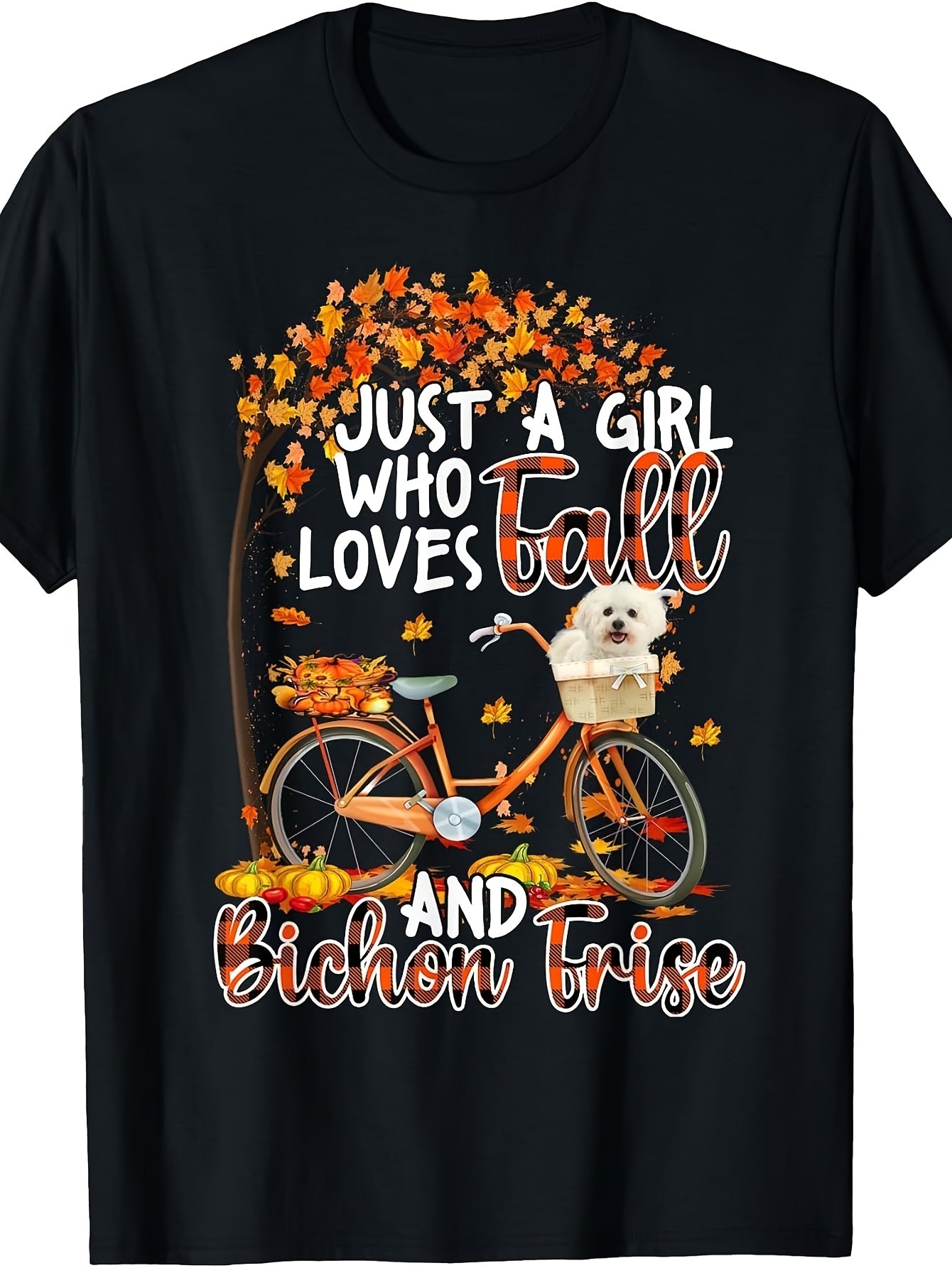 Men's And Women's T-Shirt, Autumn Fall Theme, Just A Girl Who Loves Fall And Bichon Frise Dog Bicycle Design, Seasonal Wear for Fall Lovers And Pet Owners