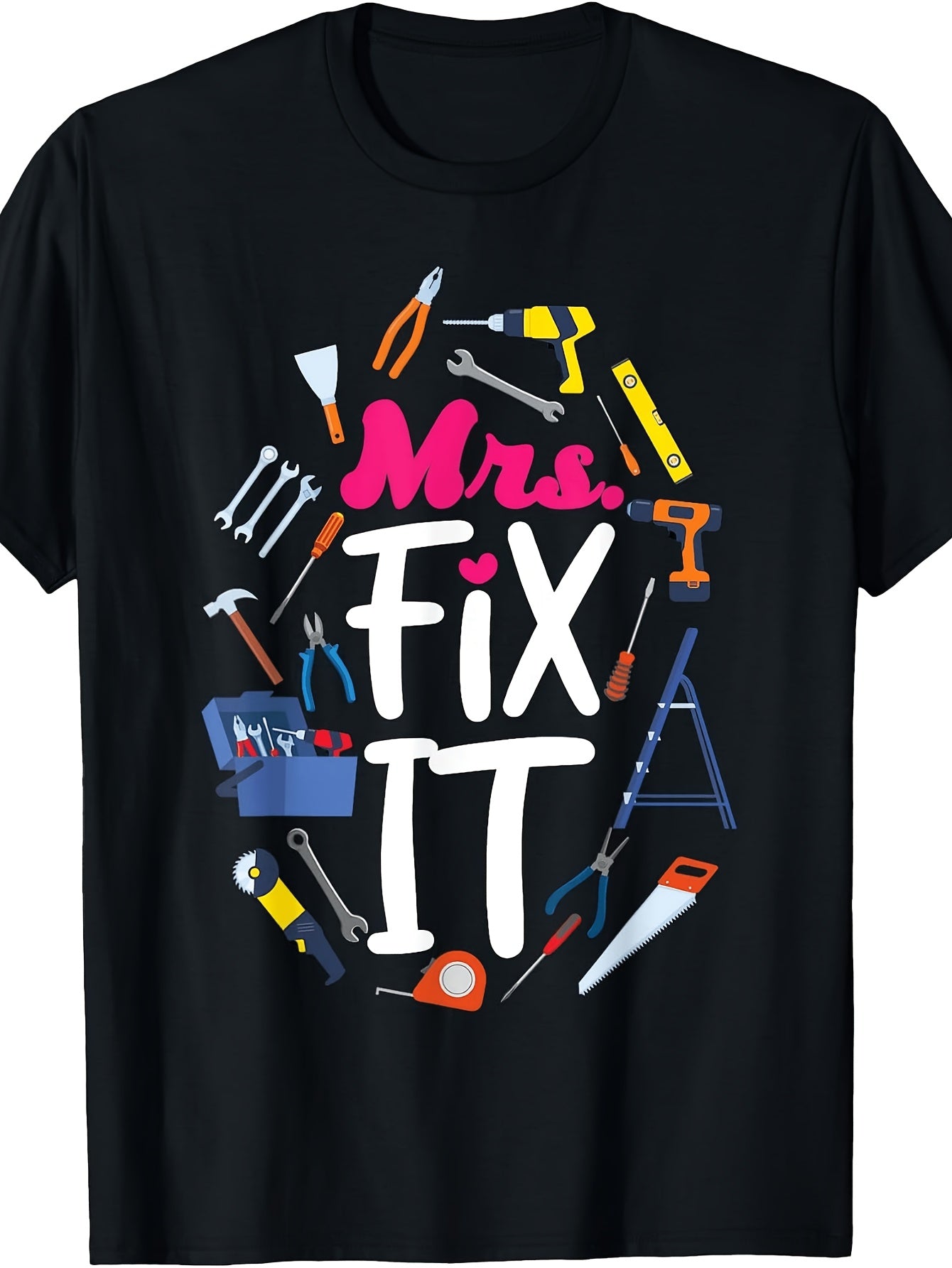 Men's And Women's T-Shirt, Funny Mrs Fix It Tool Graphic, Home Improvement DIY Repair Gift